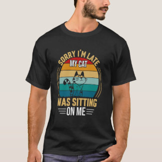 Camiseta Gato Engraçado Desculpe o Atraso Meu Gato Estava S