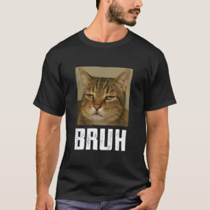 Camiseta Gato Engraçado Dizendo Bruh Meme Meninos Meninas n