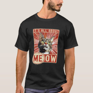 Camiseta Gato Engraçado É Tudo Sobre Meow, Frases Engraçada