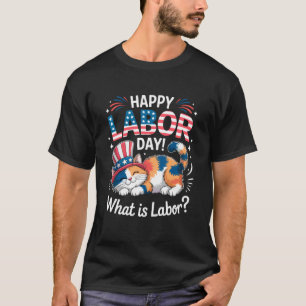 Camiseta Gato Engraçado Feliz Dia do Trabalho O que é Traba