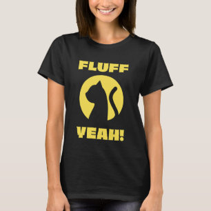 Camiseta Gato Engraçado Fluff Sim Slogan Amante de Gatinho
