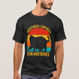 Camiseta Gato Engraçado Mãe Eu Sou Mas Pele E Ossos Para Mu
