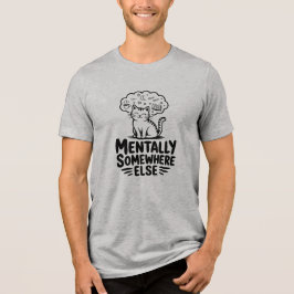 Camiseta Gato Engraçado Mentalmente Em Outro Lugar