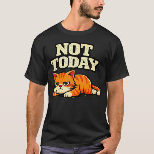 Camiseta Gato Engraçado Não Hoje