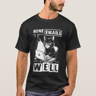 Camiseta Gato Engraçado Nenhum Dos Seus Emails Me Encontra