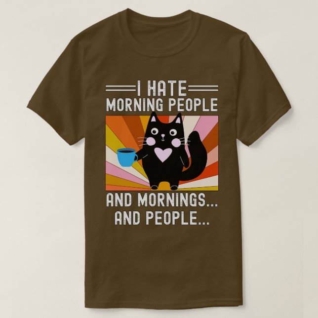 Camiseta Gato Engraçado Odeio Pessoas e Manhãs de Manhã e P (Frente do Design)