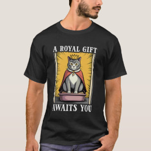 Camiseta Gato Engraçado Uma Dádiva Real Espera por Você Cai