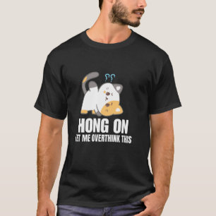 Camiseta gato Espera Deixa-me Pensar Melhor Sobre Isto Dive