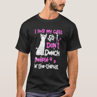 Camiseta Gato I Abraço Meu Gato Para Não Socar Pessoas Na G