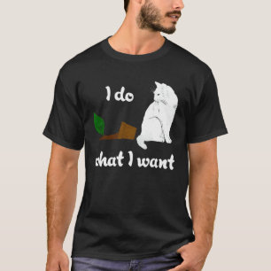 Camiseta Gato I Faço o Que Quero com uma Casa Derrubada Pla