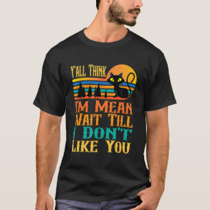 Camiseta Gato legal Vocês pensam que sou um maldito esperem
