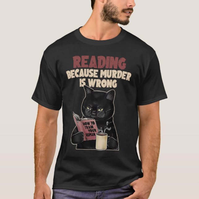 Camiseta Gato Leitor Porque assassinato é errado Como trein (Frente)