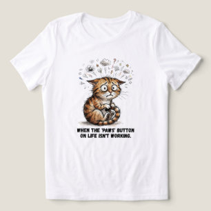 Camiseta Gato Malhado Ansioso Quando o Botão das Patas Falh