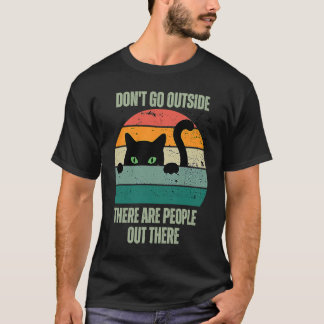 Camiseta Gato Não Saia Lá Fora Há Pessoas Lá Fora Fe