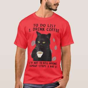 Camiseta Gato Negro Engraçado Para Fazer Lista De Café Bebi