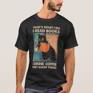 Camiseta Gato Negro Eu Li Livros Eu Bebo Café E Eu Sei