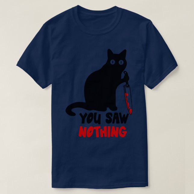 Camiseta Gato Negro Que Você Viu Nada (Frente do Design)