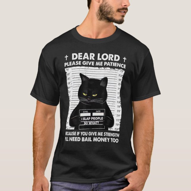 Camiseta Gato Negro, Senhor, Por Favor, Dê-Me Paciência (Frente)