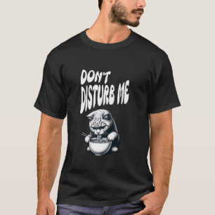Camiseta Gato Obsessivo com Ramen, Não Perturbe, Gato Comen