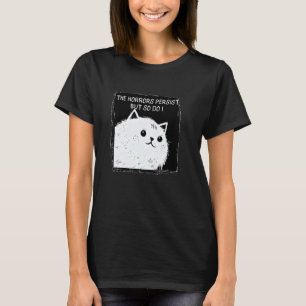 Camiseta Gato Os Horrores Persistem Mas Eu Também desenho e