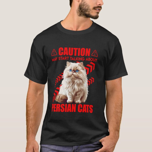 Camiseta Gato Persa CUIDADO PODE COMEÇAR A FALAR SOBRE PÉRS (Frente)