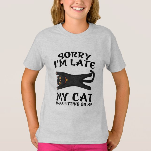 Camiseta Gato Preto Desculpe Estou Atrasado Meu Gato Estava (Frente)