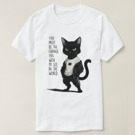 Camiseta Gato Preto Feroz Seja a Mudança Citação - Inspiraç