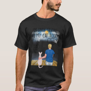 Camiseta Gato Sphynx Só Estou Falando Com Meu Gato Hoje Gat