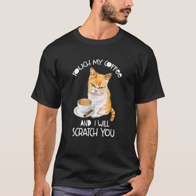 Camiseta Gato Tocar Meu Café E Eu Vou Arranhar Você (Frente)