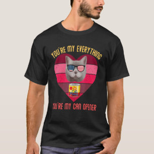 Camiseta Gato Você É Tudo Para Mim Você É Meu Abridor de La