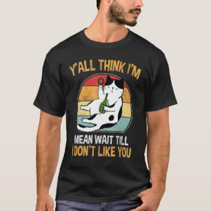 Camiseta Gato Vocês Acham Que Sou Mau Espere Até Eu Não Gos