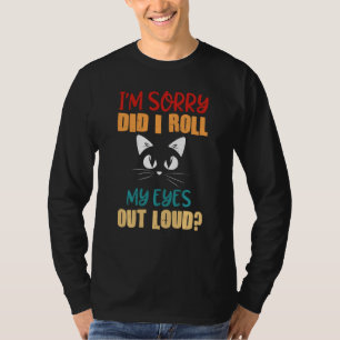 Camiseta Gatos Amantes Eu Sinto Muito Eu Tirei Meus Olhos E