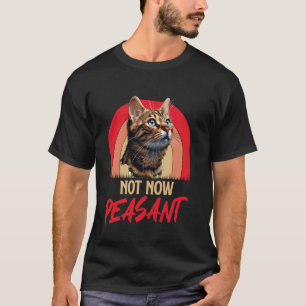 Camiseta Gatos Bengala NÃO AGORA CAMPONÊS Engraçado Vintage