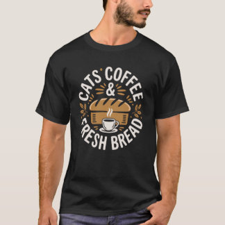 Camiseta Gatos Café e Pão Fresco Pão Engraçado Assador de P