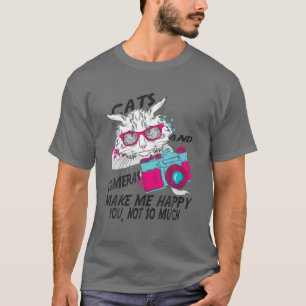 Camiseta Gatos E Câmeras Me Fazem Feliz A Você, Não Tant