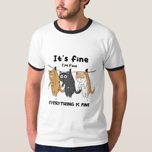 Camiseta Gatos Engraçados Está tudo bem Estou bem Está tudo (Frente)
