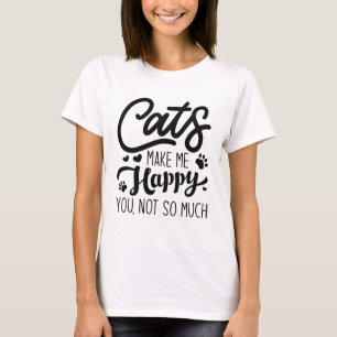 Camiseta Gatos Me Fazem Feliz Você Não