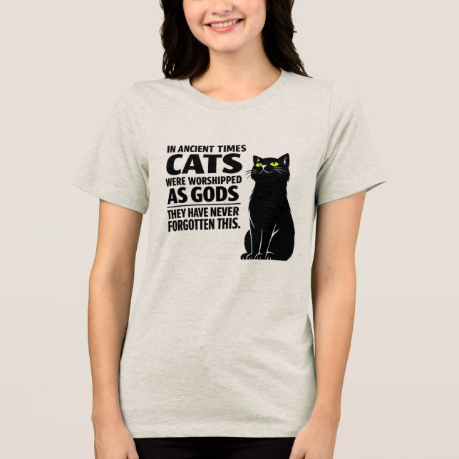 Camiseta Gatos Nunca Esqueceram Que Eram Deuses (Frente)