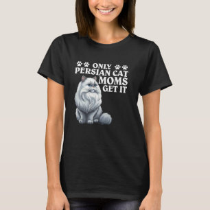 Camiseta Gatos Persas APENAS MÃES DE GATOS PERSAS ENTENDEM