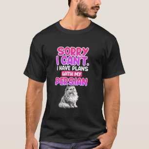 Camiseta Gatos Persas DESCULPE, NÃO POSSO TER PLANOS COM PE