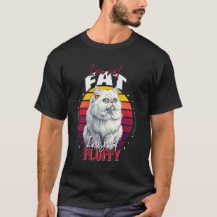 Camiseta Gatos Persas NÃO É GORDO É PENUGEM Gatos Persas 