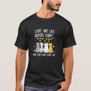 Camiseta Gatos São Como Batatas Fritas Você Só Pode Ter Um
