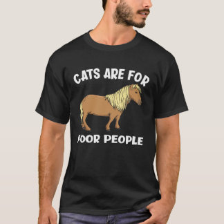 Camiseta Gatos São Para Pessoas Pobres Cavalo Miniatura