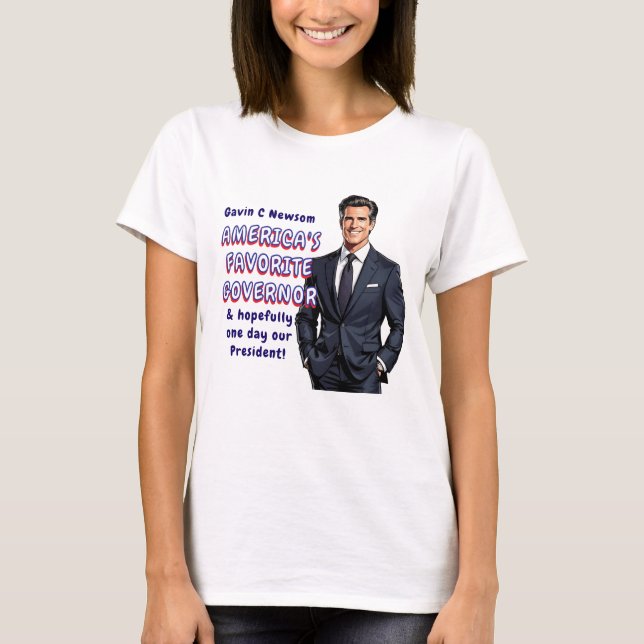Camiseta Gavin C Newsom | O Governador Favorito da América (Frente)