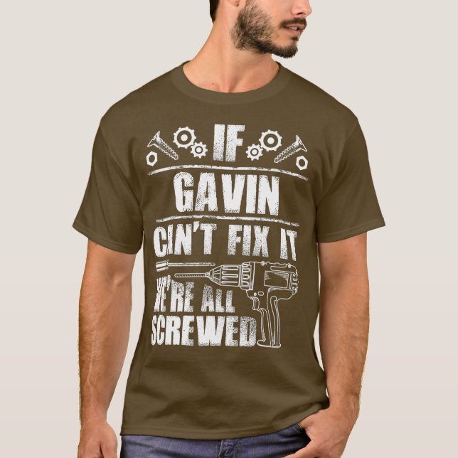 Camiseta GAVIN Gift Name Conserte A Engraçada Ideia De Pai  (Frente)