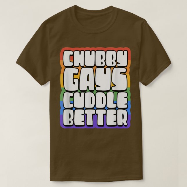 Camiseta Gay Chubby Amarrem-Se Mais Engraçados, Orgulhosos, (Frente do Design)