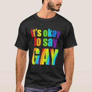 Camiseta Gay da Flórida Está Tudo Bem Dizer que Gay fica or