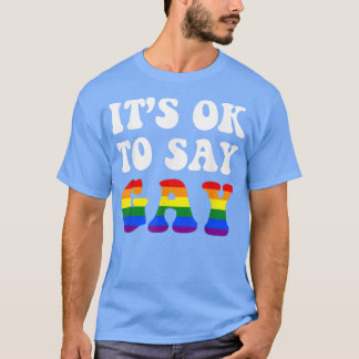 Camiseta Gay Da Flórida Está Tudo Bem Dizer Que Gay fica Or