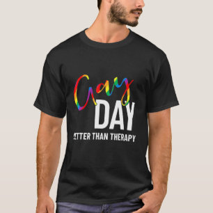 Camiseta Gay dia melhor que o equipamento terapêutico