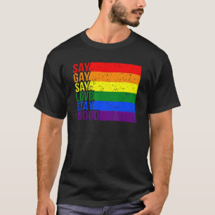 Camiseta Gay Diga Que Gay Diz Que O Amor Se Mantém Orgulhos